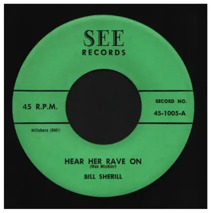 Bill Sherill - Hear Her Rave On / Lonesome Just For You