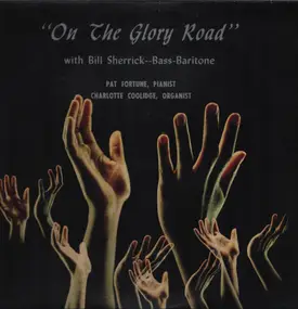 Bill Sherrick / Pat Fortune / Charlotte coolidge - On the glory road