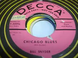 Bill Snyder - Chicago Blues / Why Can't This Night Go On Forever