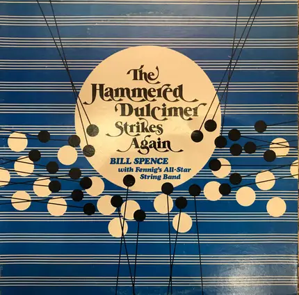 Bill Spence With Fennig's All-Star String Band - The Hammered Dulcimer Strikes Again