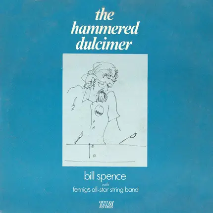 Bill Spence With Fennig's All-Star String Band - The Hammered Dulcimer
