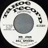 7inch Vinyl Single - Bill Spivery - Mr. John