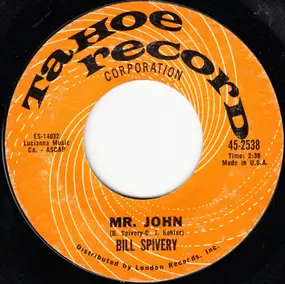 Bill Spivery - Mr. John