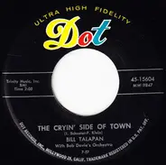 Bill Talapan With Bob Davie's Orchestra - The Cryin' Side Of Town / Rhythm In My Heart