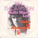 7inch Vinyl Single - Bill Thompson - Hello Mary Lou / Gold In Acapulco