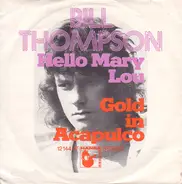 Bill Thompson - Hello Mary Lou / Gold In Acapulco
