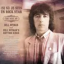 Double CD - Bill Wyman / Bill Wyman's Rhythm Kings - (Si Si) Je Suis Un Rock Star: The Best Of Bill Wyman And Bill Wyman's Rhythm Kings