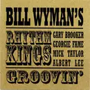 CD - Bill Wyman's Rhythm Kings - Groovin'