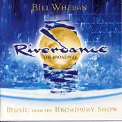 Bill Whelan - Riverdance On Broadway - Music From The Broadway Show