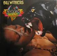 Bill Withers - Black Magic