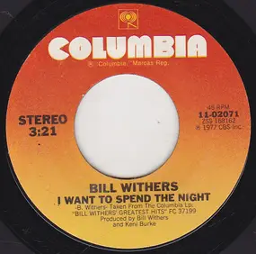 Bill Withers - I Want To Spend The Night