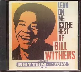 Bill Withers - Lean On Me: The Best Of Bill Withers