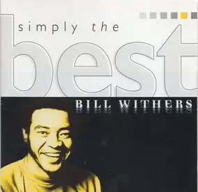 Bill Withers - Simply The Best