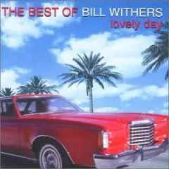 Bill Withers - The Best Of Bill Withers: Lovely Day