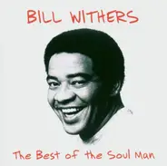 Bill Withers - The Best Of The Soul Man