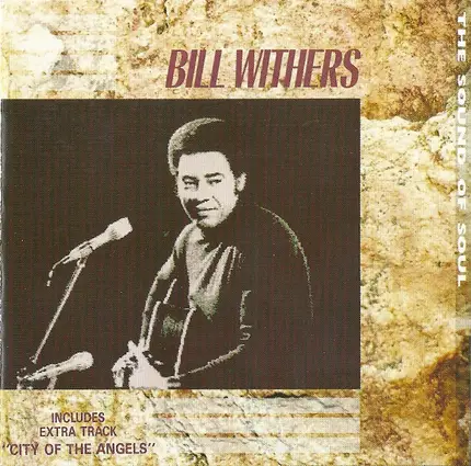 Bill Withers - The Sound Of Soul