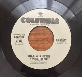 Bill Withers - Close To Me