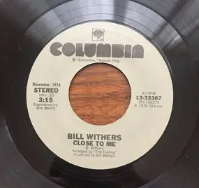 Bill Withers - Close To Me