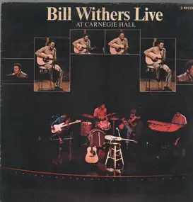 Bill Withers - Bill Withers Live At Carnegie Hall