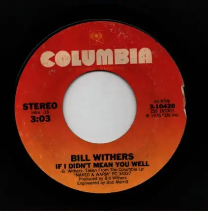 Bill Withers - If I Didn't Mean You Well