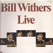 Bill Withers - Live