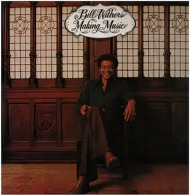 Bill Withers - Making Music