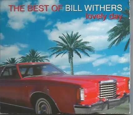 Bill Withers - The Best Of Bill Withers: Lovely Day