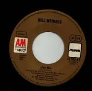 7inch Vinyl Single - Bill Withers - Use Me - no cover