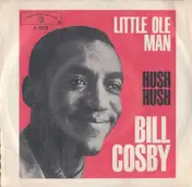 Bill Cosby - Little Ole Man / Hush Hush