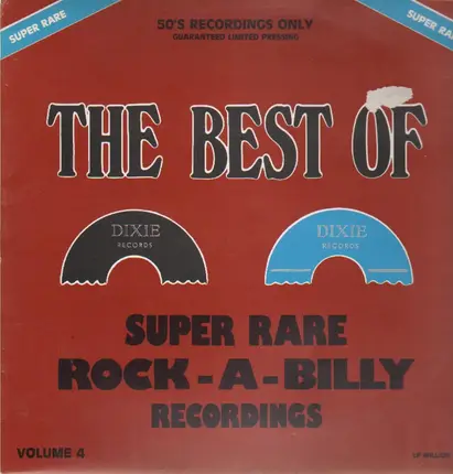 Bill Carroll, Johnny Clayton, Eddy Benson - Super Rare Rock-A-Billy Recordings: The Best Of Dixie Records Volume 4