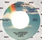 7'' - Bill Anderson - i'm used to the rain