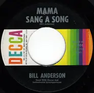 Bill Anderson - Mama Sang A Song / On And On And On