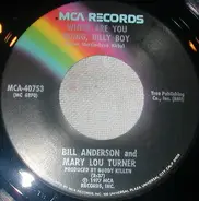 Bill Anderson , Mary Lou Turner - Where Are You Going, Billy Boy