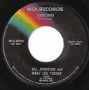 7'' - Bill Anderson And Mary Lou Turner - Sometimes / Circle In A Triangle
