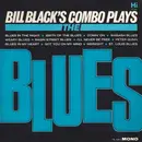 LP - Bill Black's Combo - Bill Black's Combo Plays The Blues