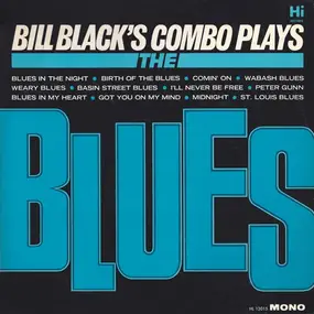 Bill Black - Bill Black's Combo Plays the Blues