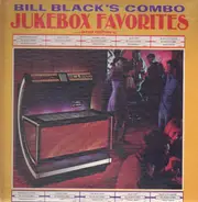 Bill Black's Combo - Jukebox Favorites... And Others