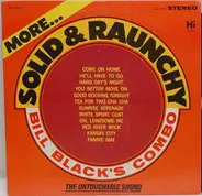 Bill Black's Combo - More Solid & Raunchy