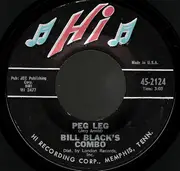 7'' - Bill Black's Combo - Son Of Smokie / Peg Leg