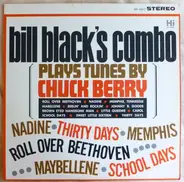 Bill Black's Combo - Plays Tunes By Chuck Berry