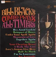 Bill Blacks Combo - Plays All-Timers