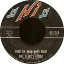 7'' - Bill Black's Combo - Turn On Your Love Light