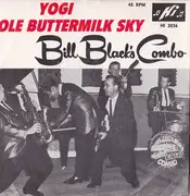 7'' - Bill Black's Combo - Yogi / Ole Buttermilk Sky