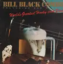 LP - Bill Black's Combo Featuring Robert Tucker - World's Greatest Honkey-Tonk Band