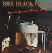 Bill Black's Combo Featuring Robert Tucker - World's Greatest Honkey-Tonk Band