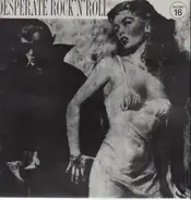 Bill Browning, Eddie Cash, Vorris Le Blanc - Desperate Rock'n'Roll Vol. 16