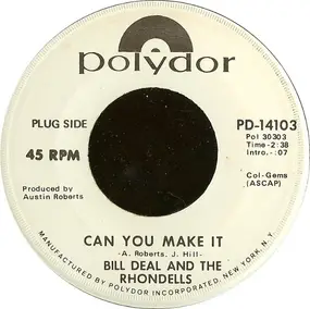 Bill Deal & the Rondells - Can You Make It / Sea Of Life