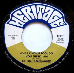 Bill Deal & the Rondells - What Kind Of Fool Do You Think I Am / Are You Ready For This