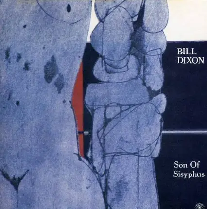 Bill Dixon - Son of Sisyphus