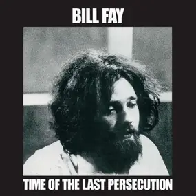 bill fay - TIME OF THE LAST..